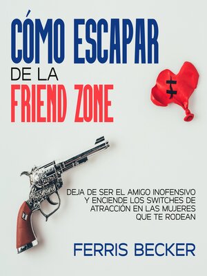 cover image of Cómo Escapar de la Friend Zone